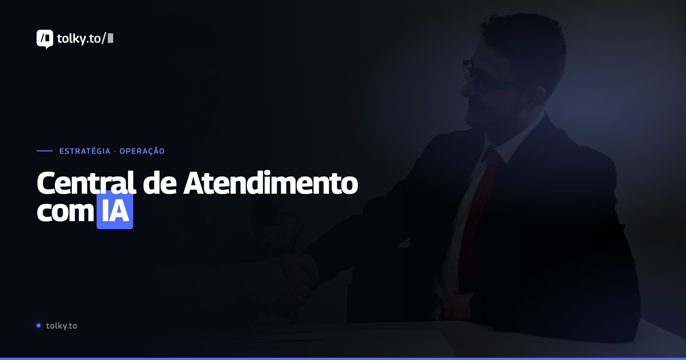 Central de atendimento com IA: de canais isolados a uma operação inteligente de relacionamento