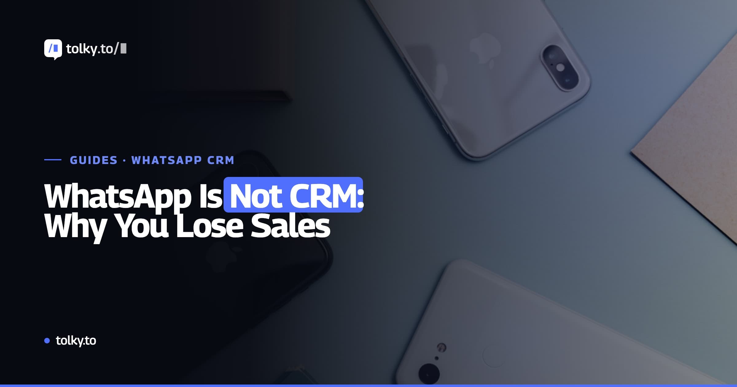 WhatsApp Is Not CRM: Why Your Company Loses Sales, Data, and Relationships