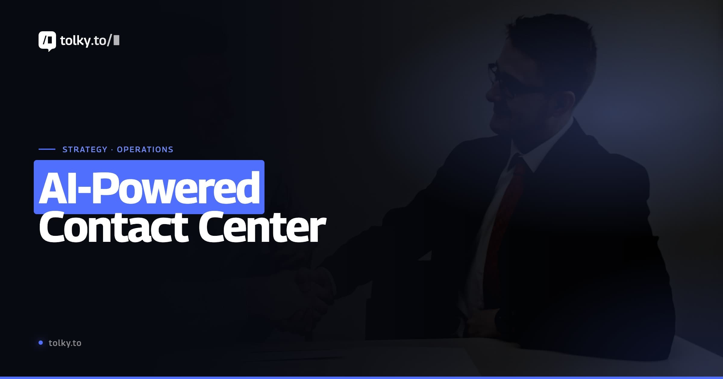 AI-Powered Contact Center: From Disconnected Channels to Smart Relationship Operations
