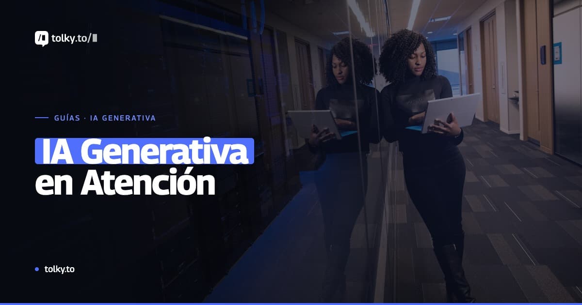 Atención al Cliente con IA Generativa: La Guía para Empresas en 2025