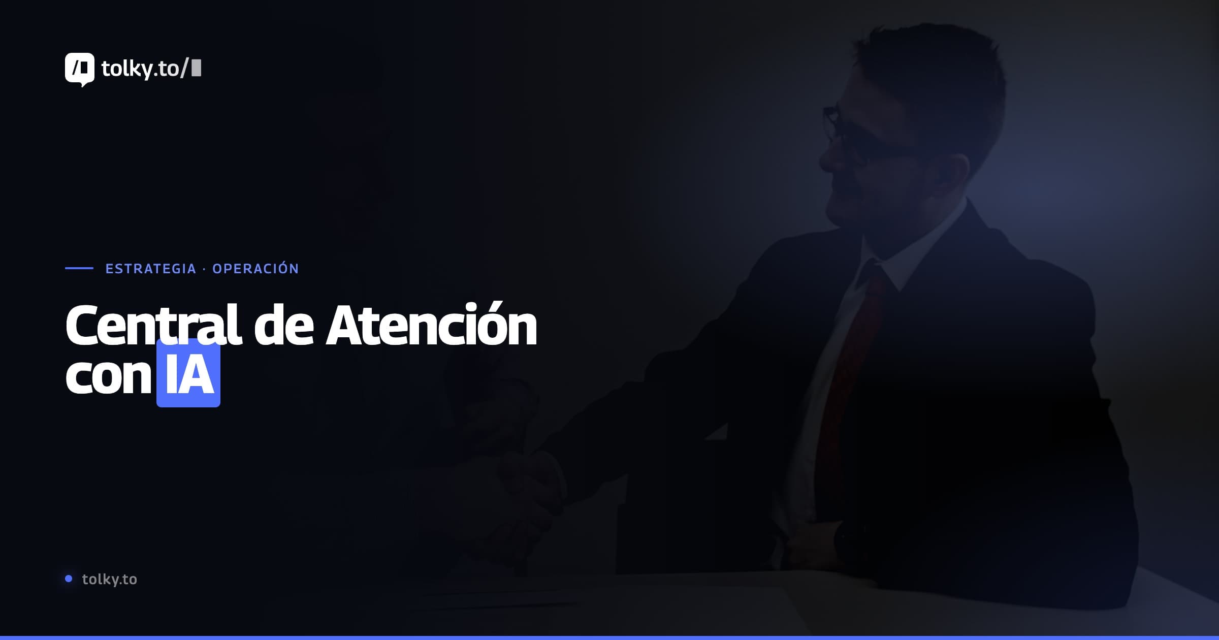 Central de atención con IA: de canales aislados a una operación inteligente de relación
