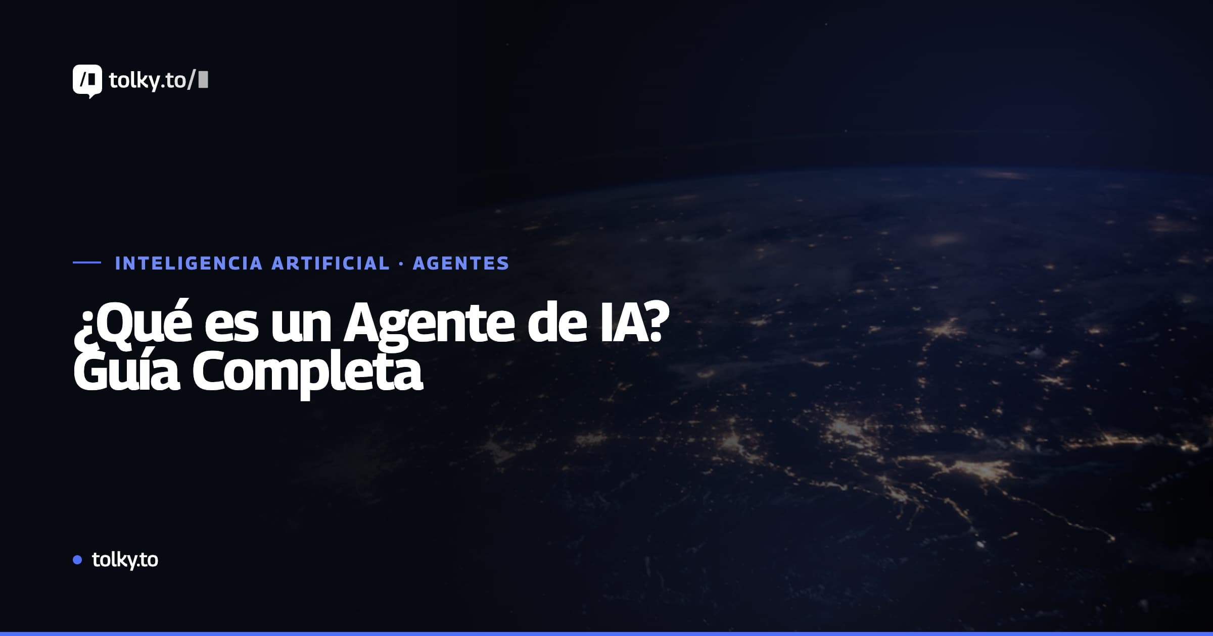 ¿Qué es un Agente de IA? Guía Definitiva sobre Agentes Autónomos (2026)