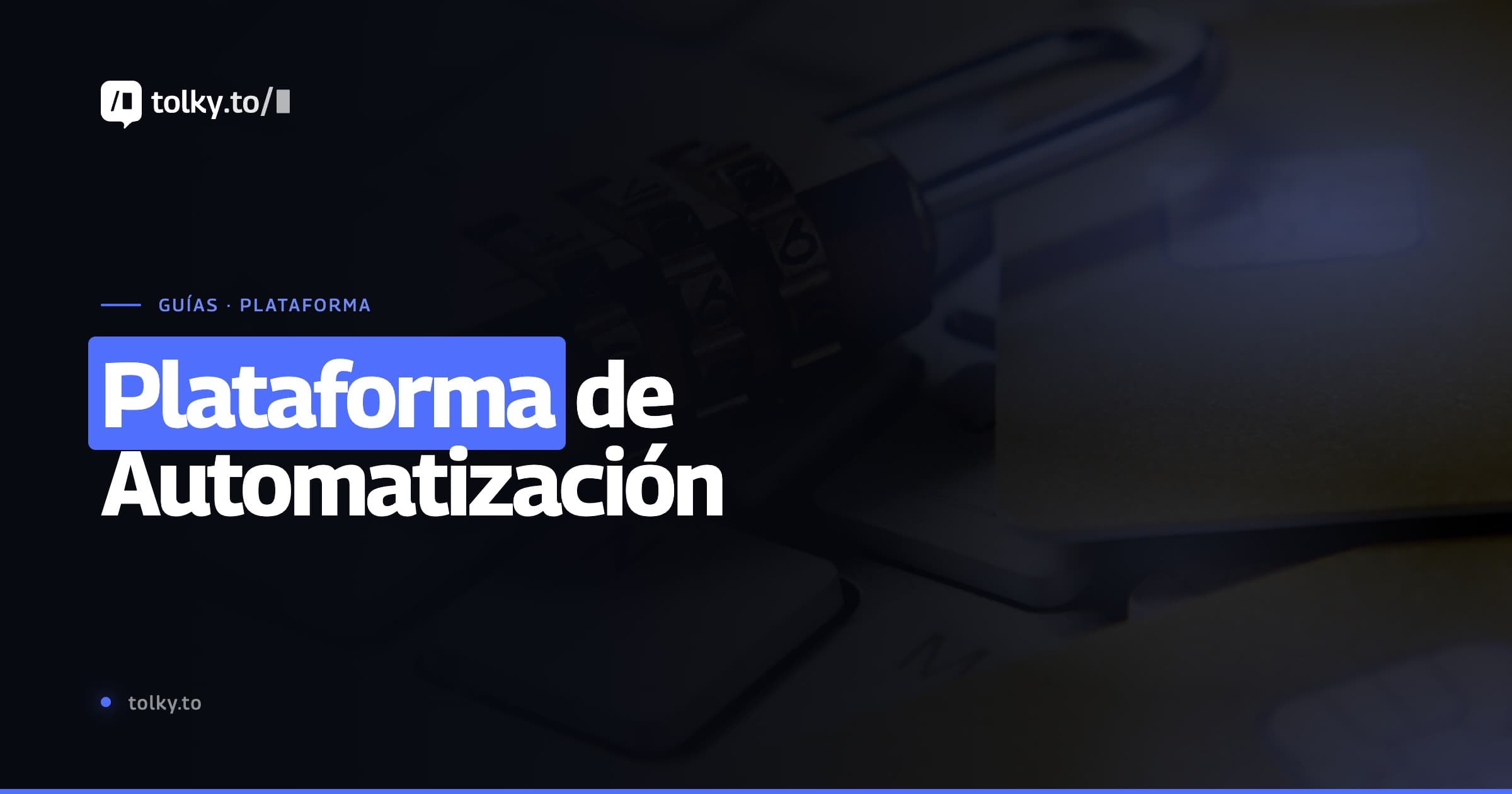 Plataforma de Automatización Empresarial con IA: Criterios para Elegir la Correcta