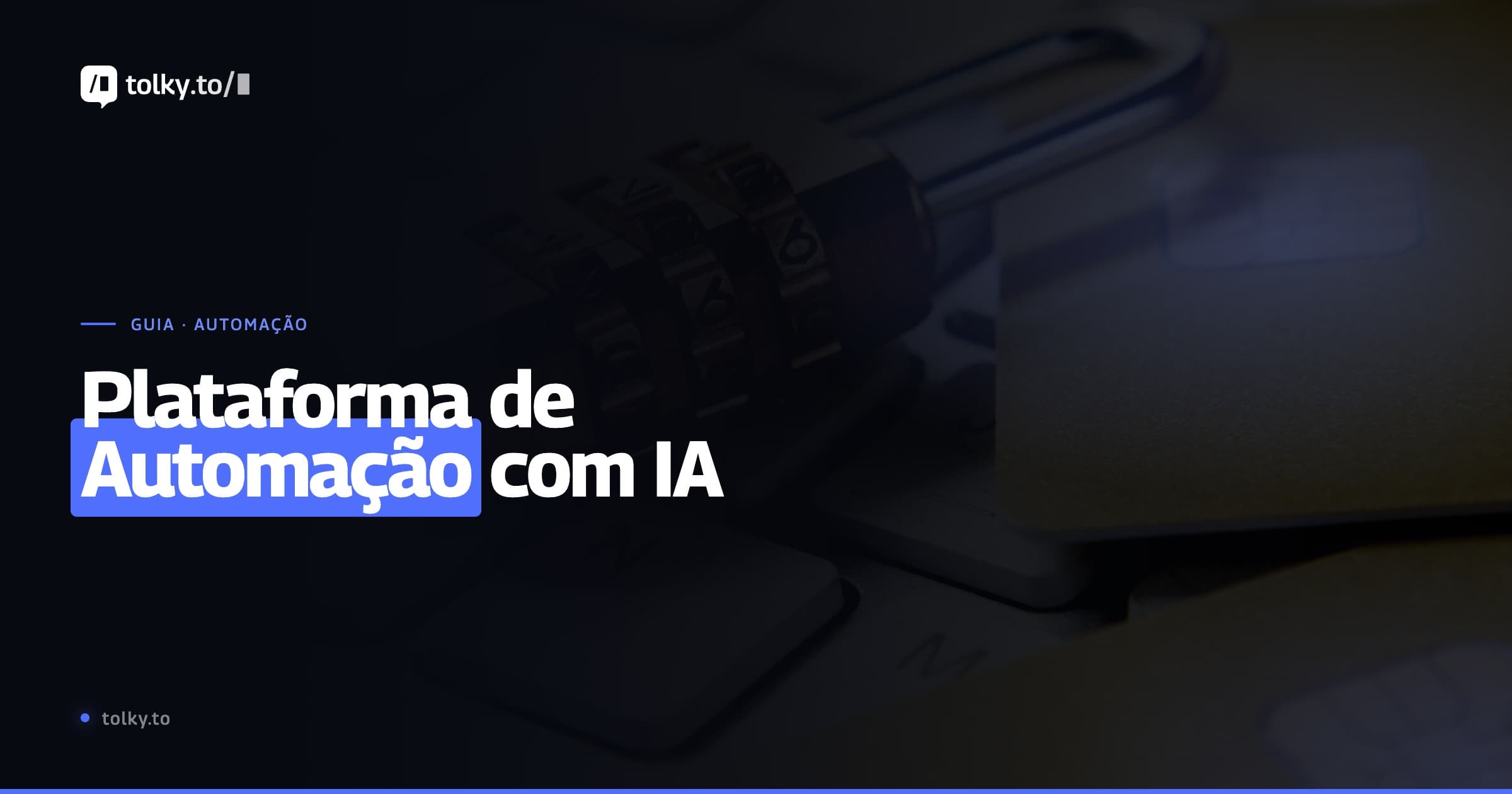 Plataforma de Automação Empresarial com IA: Critérios para Escolher a Certa
